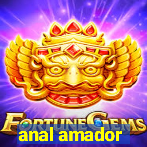 anal amador